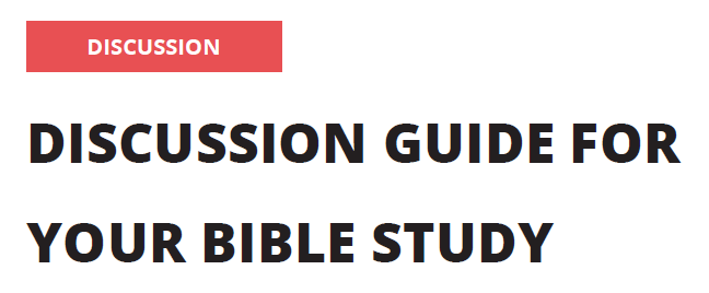 Discussion Guide for Your Bible Study
