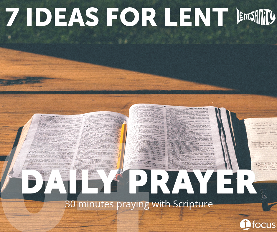 7 Ideas for Lent: Daily Prayer