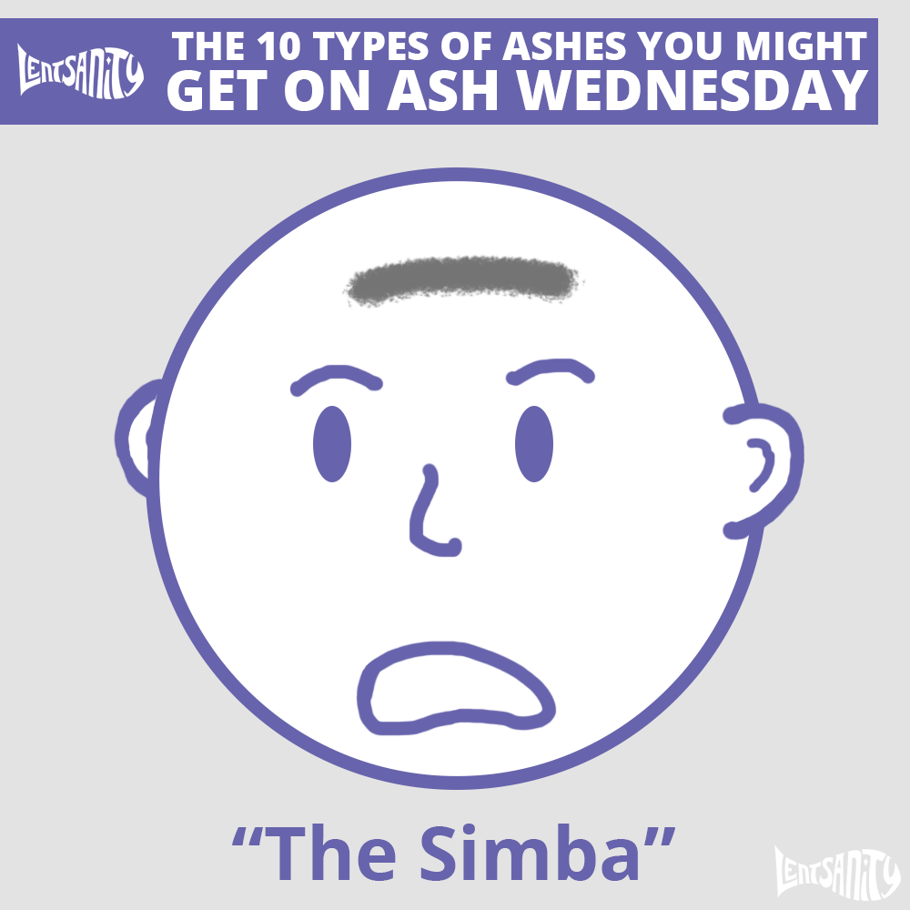 The 10 Types of Ashes You Might Get on Ash Wednesday - The Simba