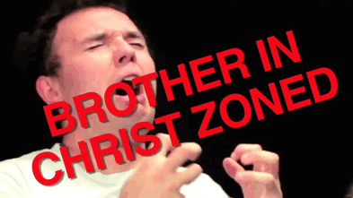 Brother in Christ Zoned